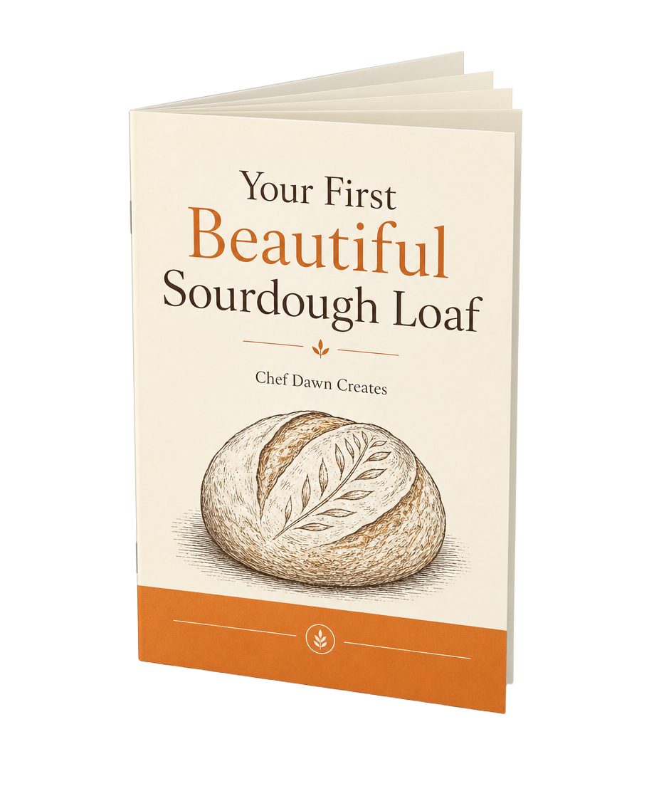 Cover of the free guide: Your First Beautiful Sourdough Loaf by Chef Dawn Creates